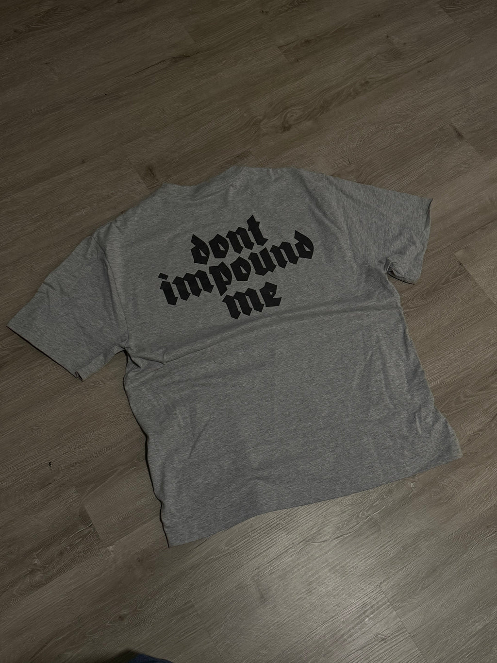 don’t impound me TEE
